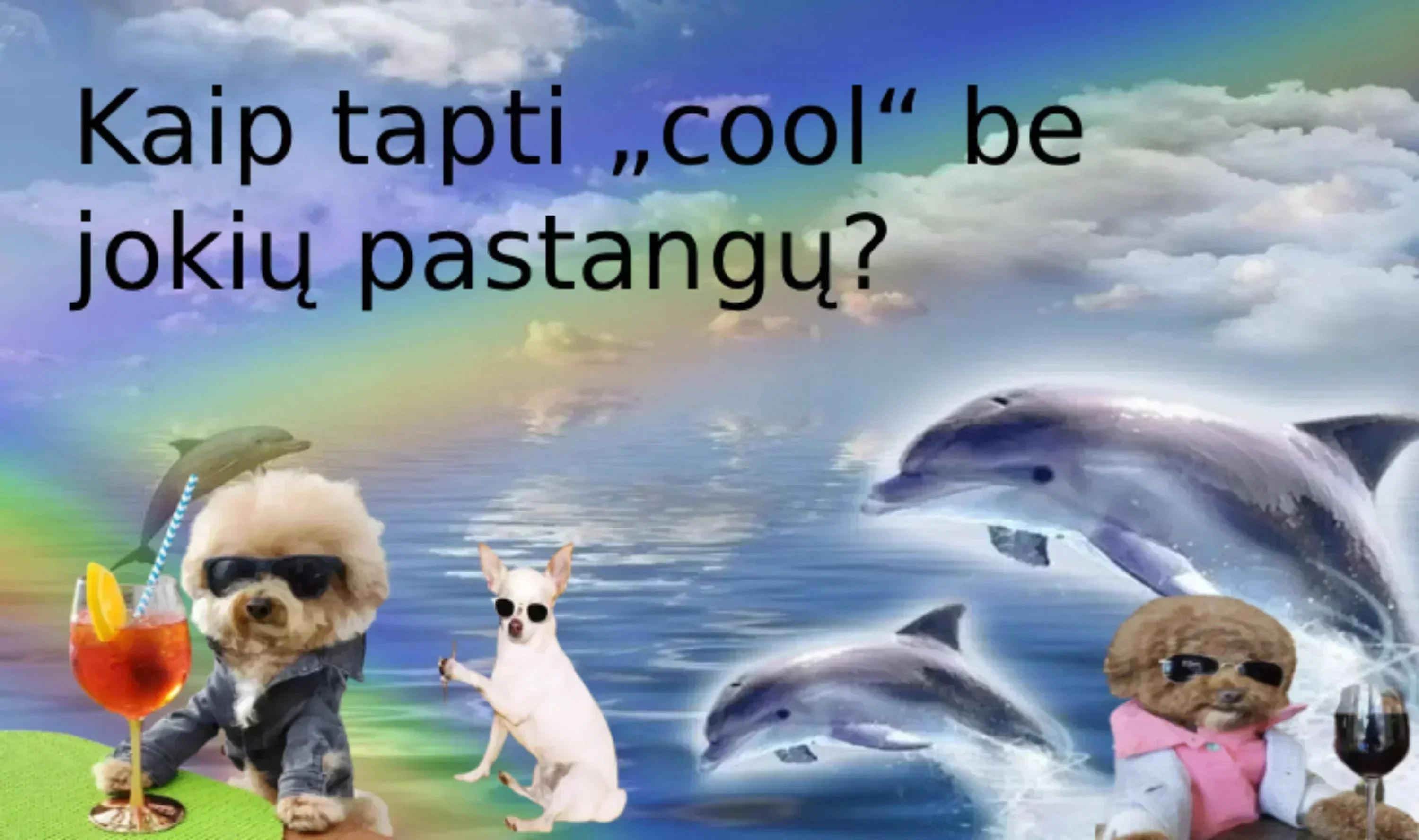 Kaip tapti „cool“ be jokių pastangų?